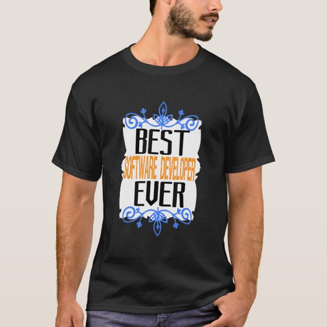 Best Software Developer Ever T-Shirt (Front)