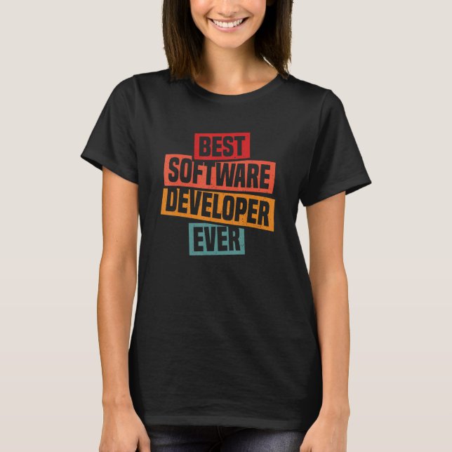 Best Software Developer Ever T-Shirt (Front)
