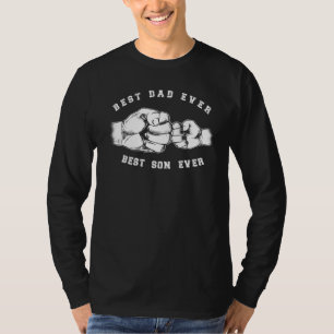 Best Son Ever Best Dad Ever Friends For Life Dad F T-Shirt
