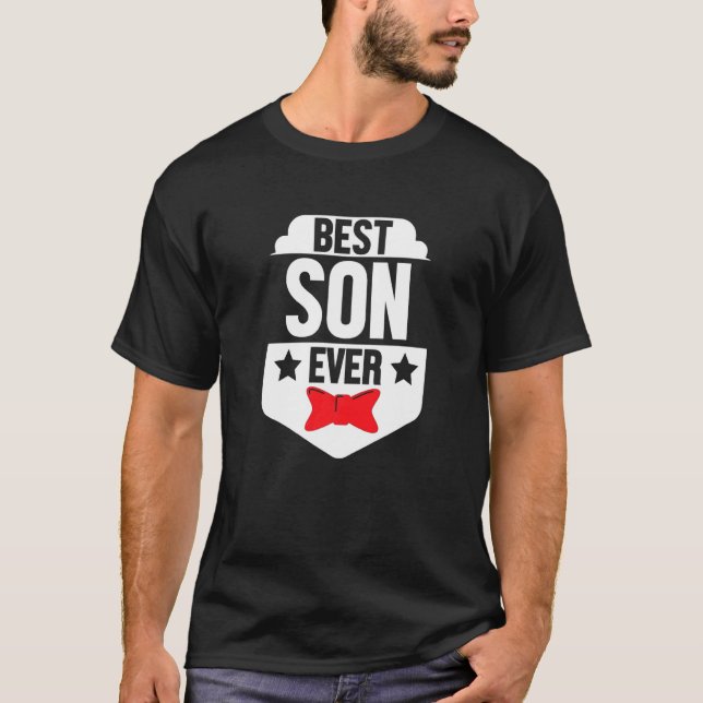 Best Son Ever Brother Family Dad Mum Daddy Mama Pa T-Shirt (Front)