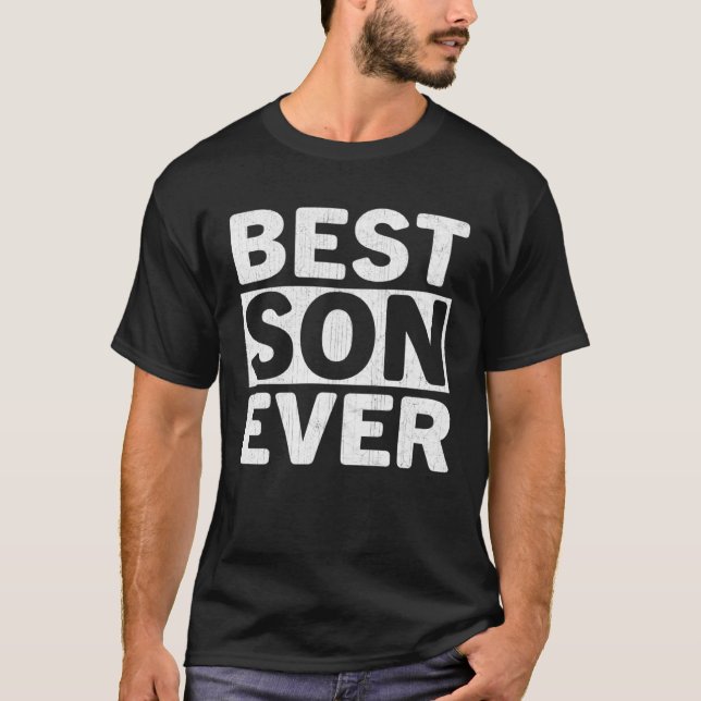 Best Son Ever  Fathers Day Son T-Shirt (Front)