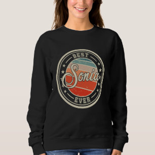 Best Sonia Ever funny saying first name Sonia Sweatshirt