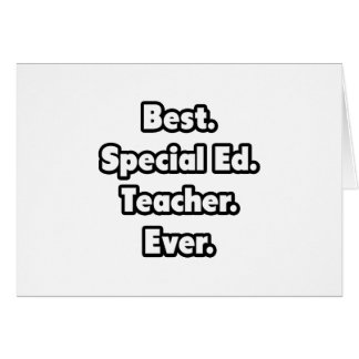 Best. Special Ed. Teacher. Ever.