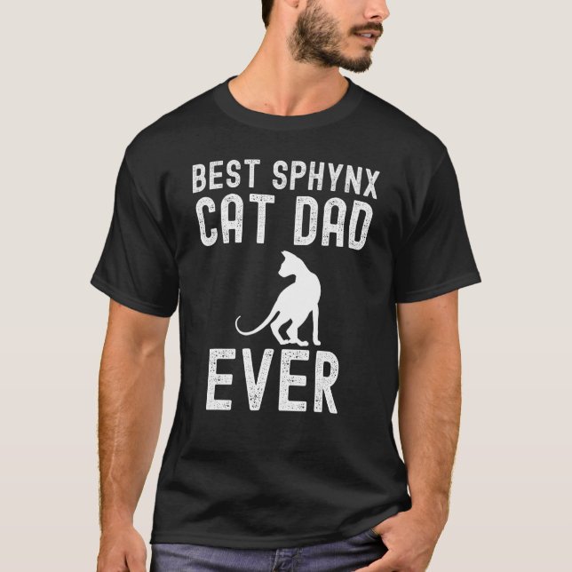 Best Sphynx Cat Dad Ever Father Day T-Shirt (Front)