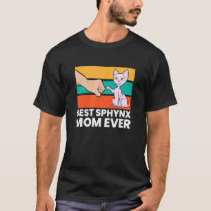 Best Sphynx Mum Ever Hairless Cat Love Sphynx Cats T-Shirt