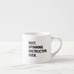 Best Spinning Instructor Ever Espresso Cup