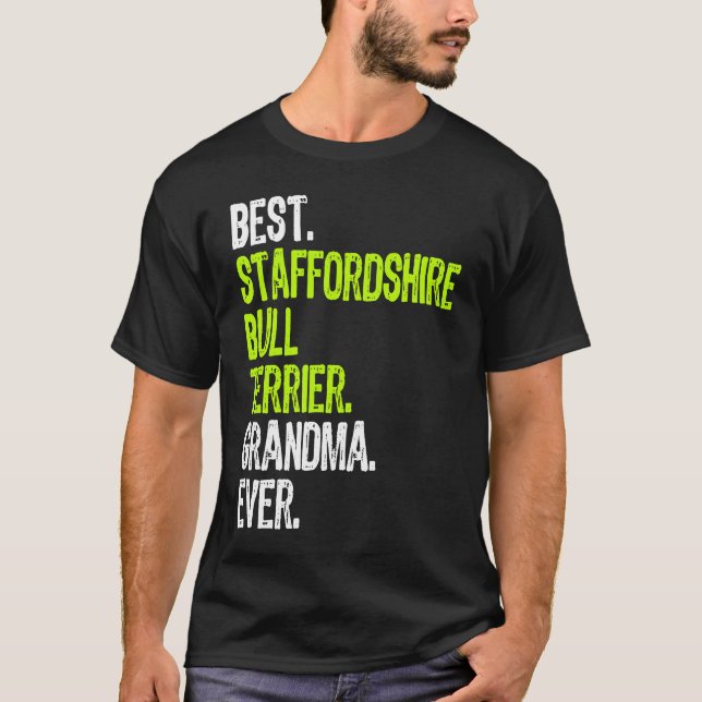 Best Staffordshire Bull Terrier Grandma Ever Dog T-Shirt (Front)