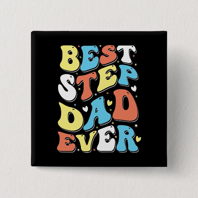 Best Step Dad Ever Colourful Retro Typography 15 Cm Square Badge (Front)