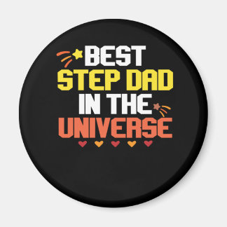 Best step dad in the universe magnet