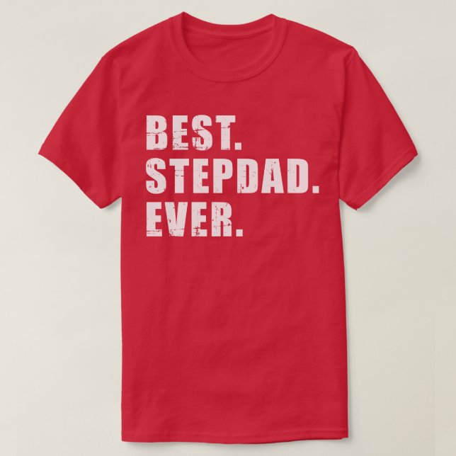 Best stepdad ever T-Shirt (Design Front)