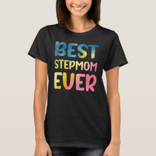 Best Stepmom Ever Mother's Day Stepmom T-Shirt