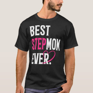 Best Stepmom Ever Stepmom Mother's Day Women T-Shirt