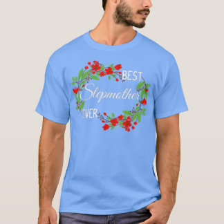 Best Stepmother Ever Stepmom Mothers Day Flowers T-Shirt