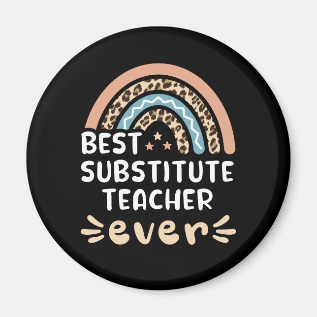 Best Substitute Teacher ever Leopard Rainbow Gift Magnet (Front)