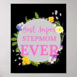 Best Super Stepmom Ever Pink Text with Orange Flow Poster