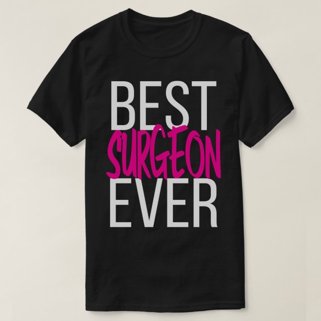 Best Surgeon Ever 5 T-Shirt (Design Front)