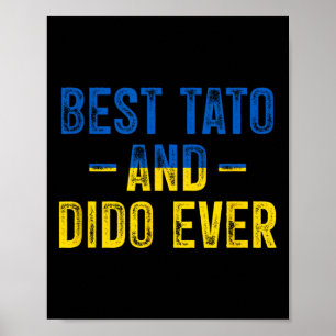 Best Tato And Dido Ever Ukraine Flag Father Dad Gr Poster