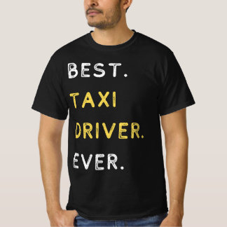 Best Taxi Driver Ever T-Shirt