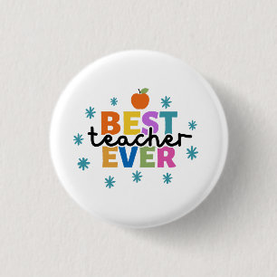 BEST TEACHER EVER 3 CM ROUND BADGE