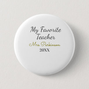 Best teacher ever add name date year simple school 6 cm round badge