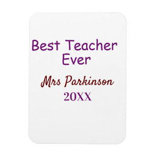Best teacher ever add name date year simple school magnet