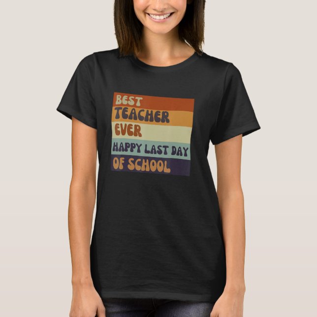 Best Teacher Ever Appreciation teacher for men wom T-Shirt (Front)