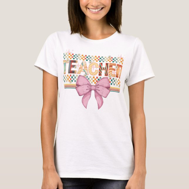 Best Teacher Ever,Back to School Teacher Tee (Front)