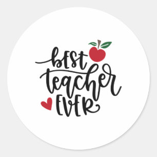 Best teacher ever classic round sticker