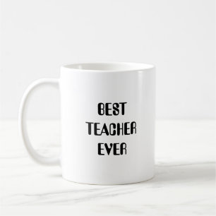 Best Teacher Ever Coffee Mug