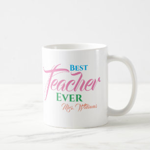 Best Teacher Ever Colourful Typography Name Script Coffee Mug