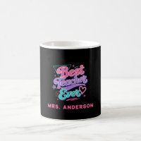 Best Teacher Ever! Custom Retro 80s Name