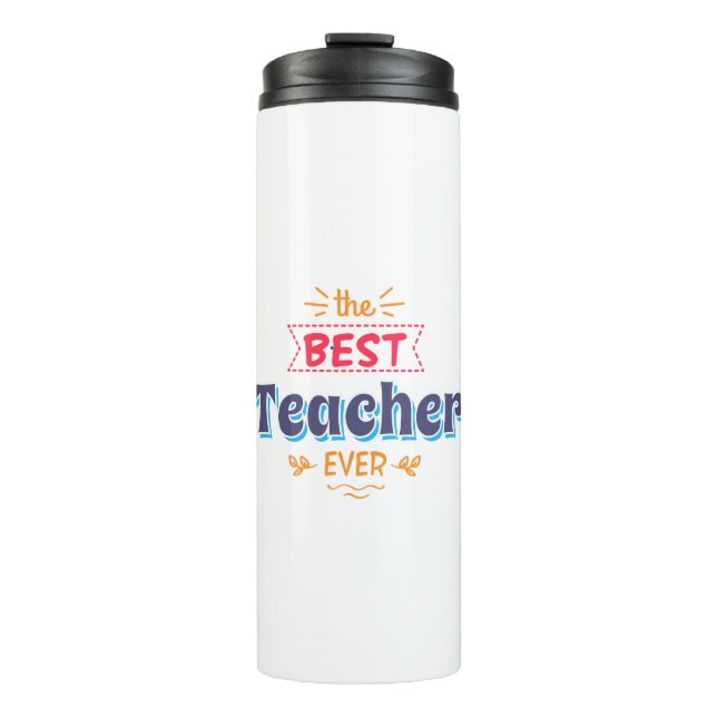 Best Teacher Ever Gift Thermal Tumbler (Front)