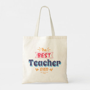 Best Teacher Ever Gift Tote Bag