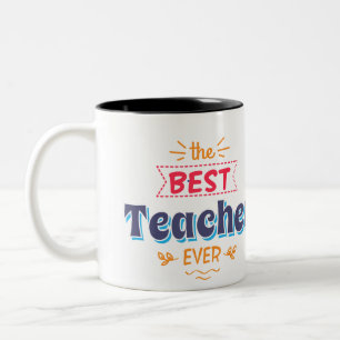 Best Teacher Ever Gift Two-Tone Coffee Mug