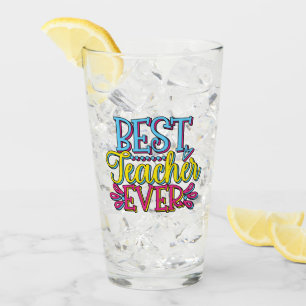 Best Teacher Ever Glass
