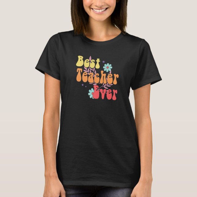 Best Teacher Ever Groovy Nostalgic Aesthetic Year  T-Shirt (Front)