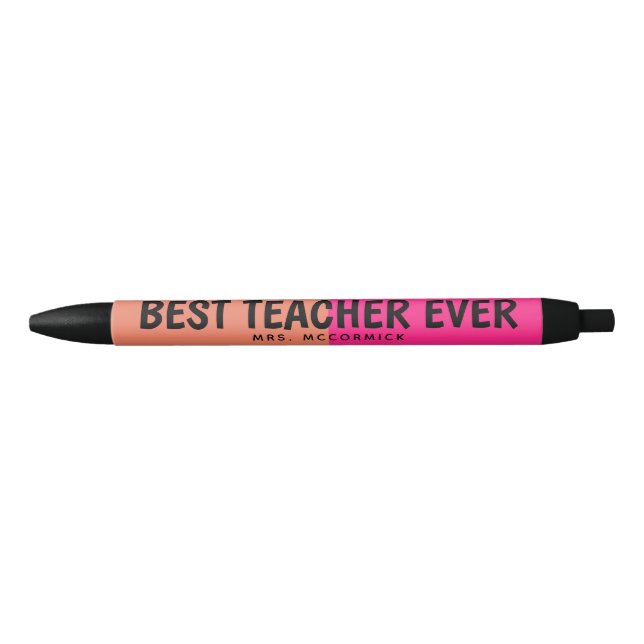 Best Teacher Ever Hot Pink Orange Colourful Name Black Ink Pen (Front)
