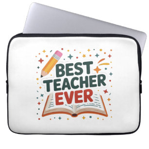 Best Teacher Ever Laptop Sleeve