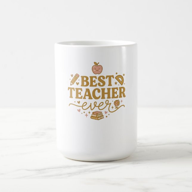 Best Teacher Ever Mug (Center)