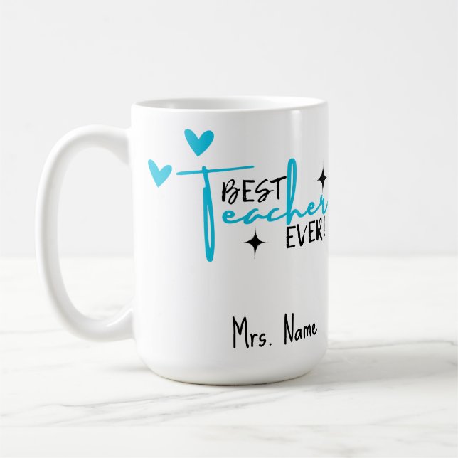 Best Teacher Ever Mug – Personalised Name Gift  (Left)