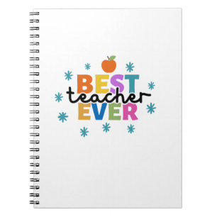 BEST TEACHER EVER NOTEBOOK