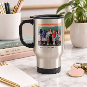 Best Teacher Ever Photo Personalised Appreciation Travel Mug