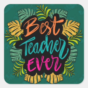 Best Teacher Ever Square Sticker