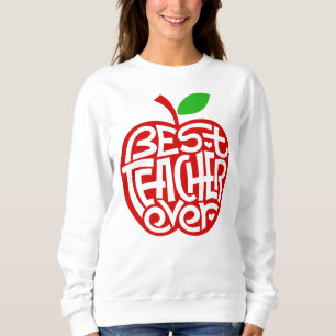 Best Teacher Ever Sweatshirt