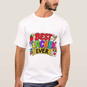 Best Teacher Ever T-Shirt