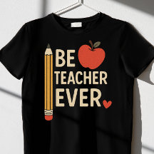 "Best Teacher Ever" T-Shirt