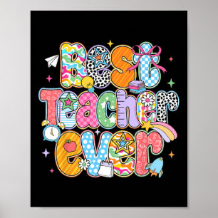 Best Teacher Ever Teacher Appreciation Back To Sch Poster