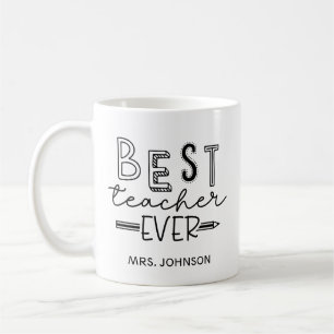 Best Teacher Ever - Teacher Appreciation Coffee Mug