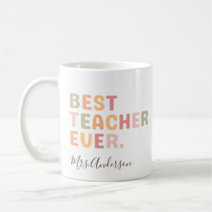 Best Teacher Ever Teacher Appreciation Gift Coffee Mug