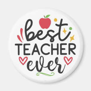 Best Teacher Ever Teacher Magnet